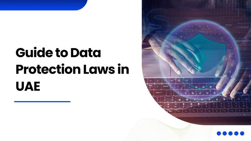 Guide to data protection laws in UAE